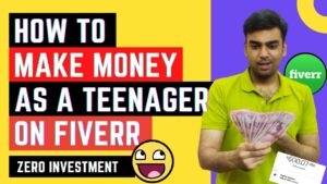 How to Make Money As a Teenager On Fiverr